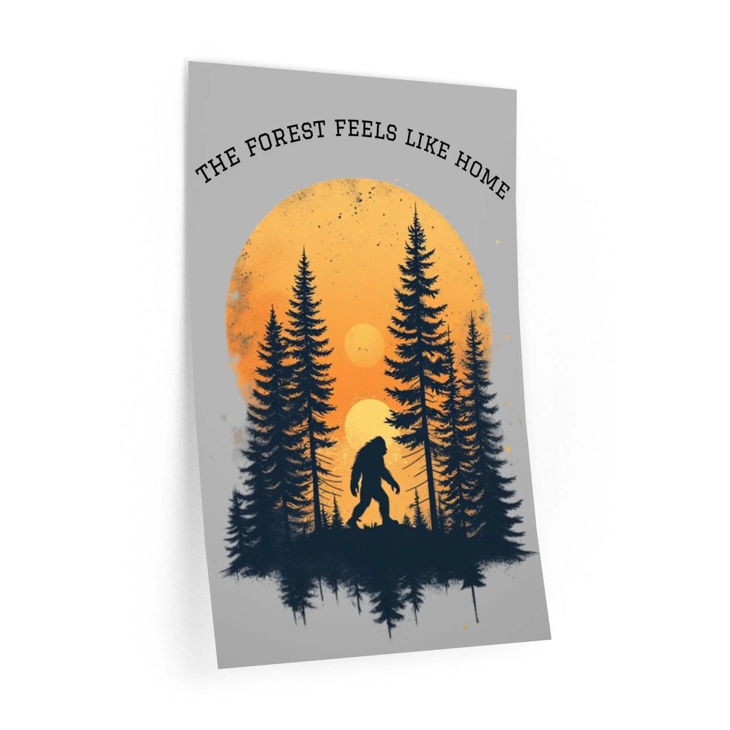 Forest Feels Like Home Wall Decal — Bigfoot Silhouette Pine Trees Sunset Printify
