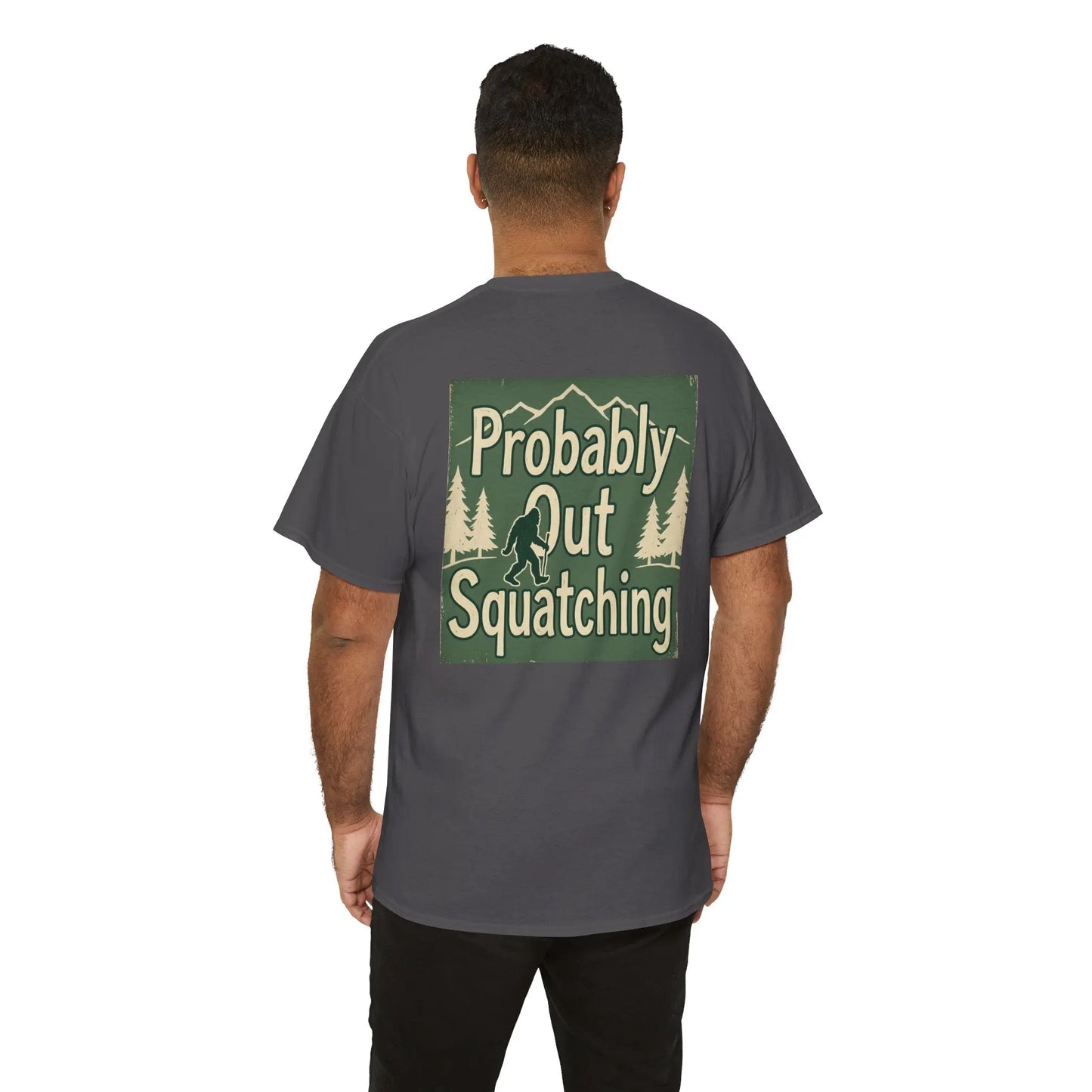 Probably Out Squatching T-Shirt
