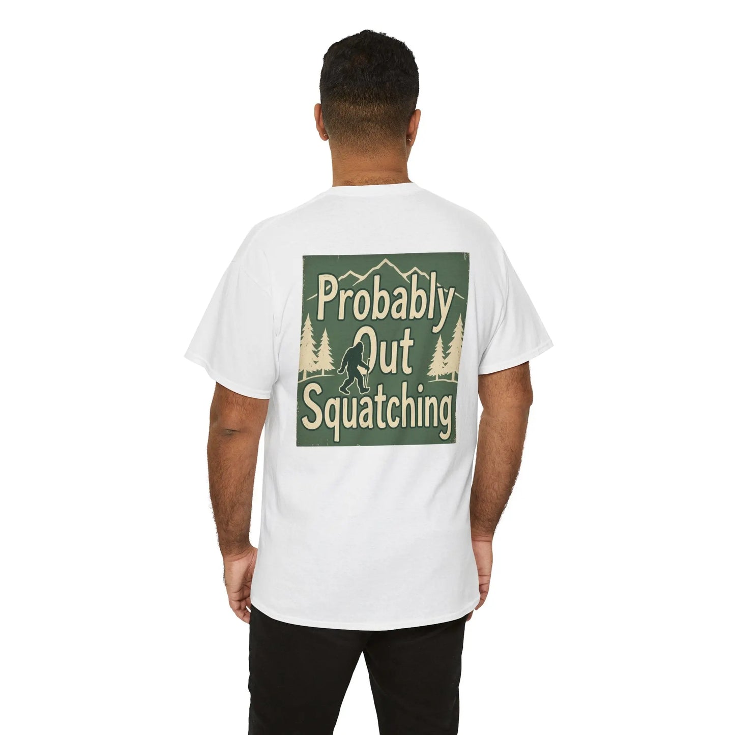 Probably Out Squatching T-Shirt