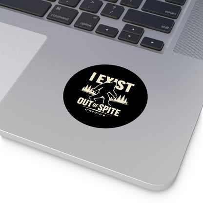 I Exist Out of Spite Round Vinyl Sticker