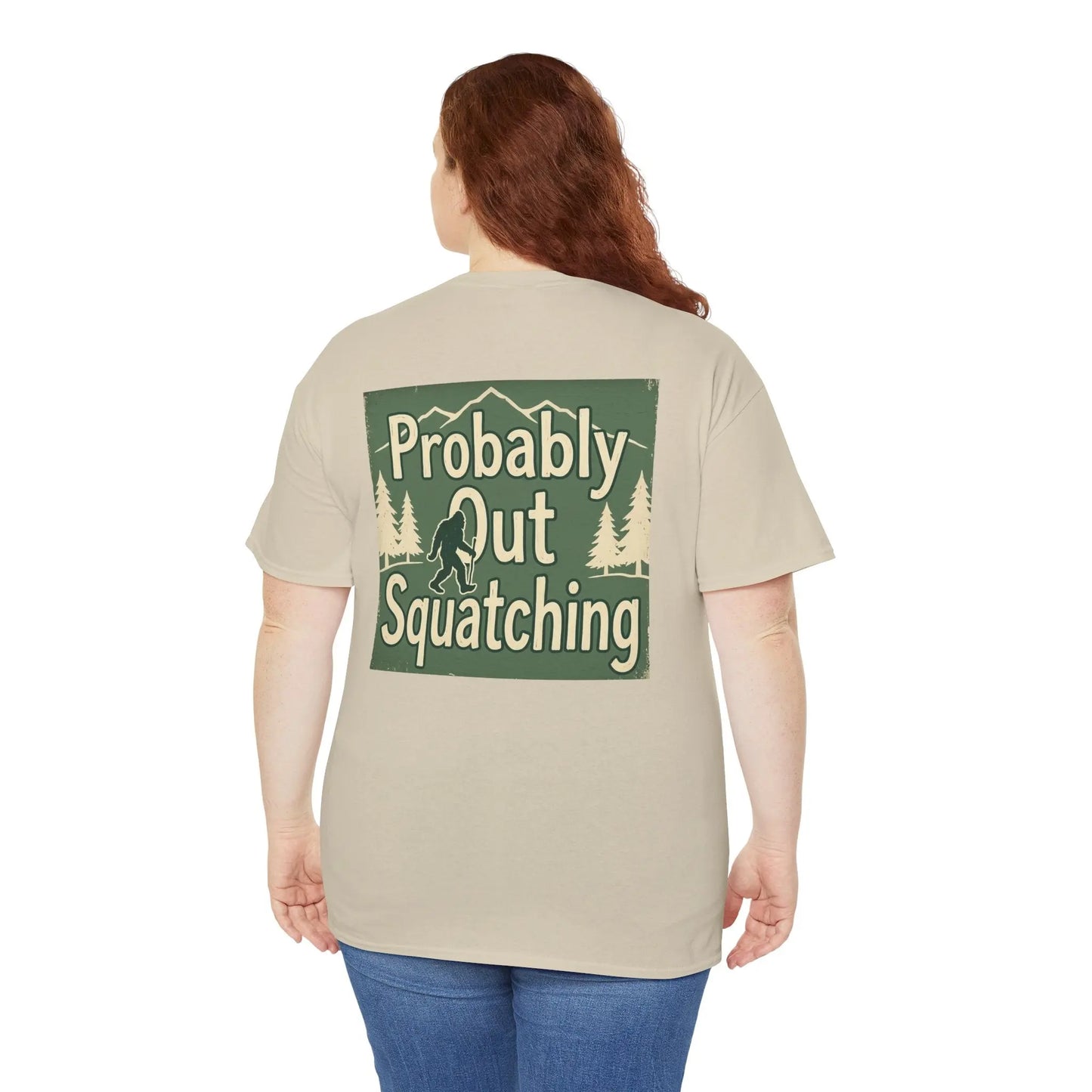 Probably Out Squatching T-Shirt