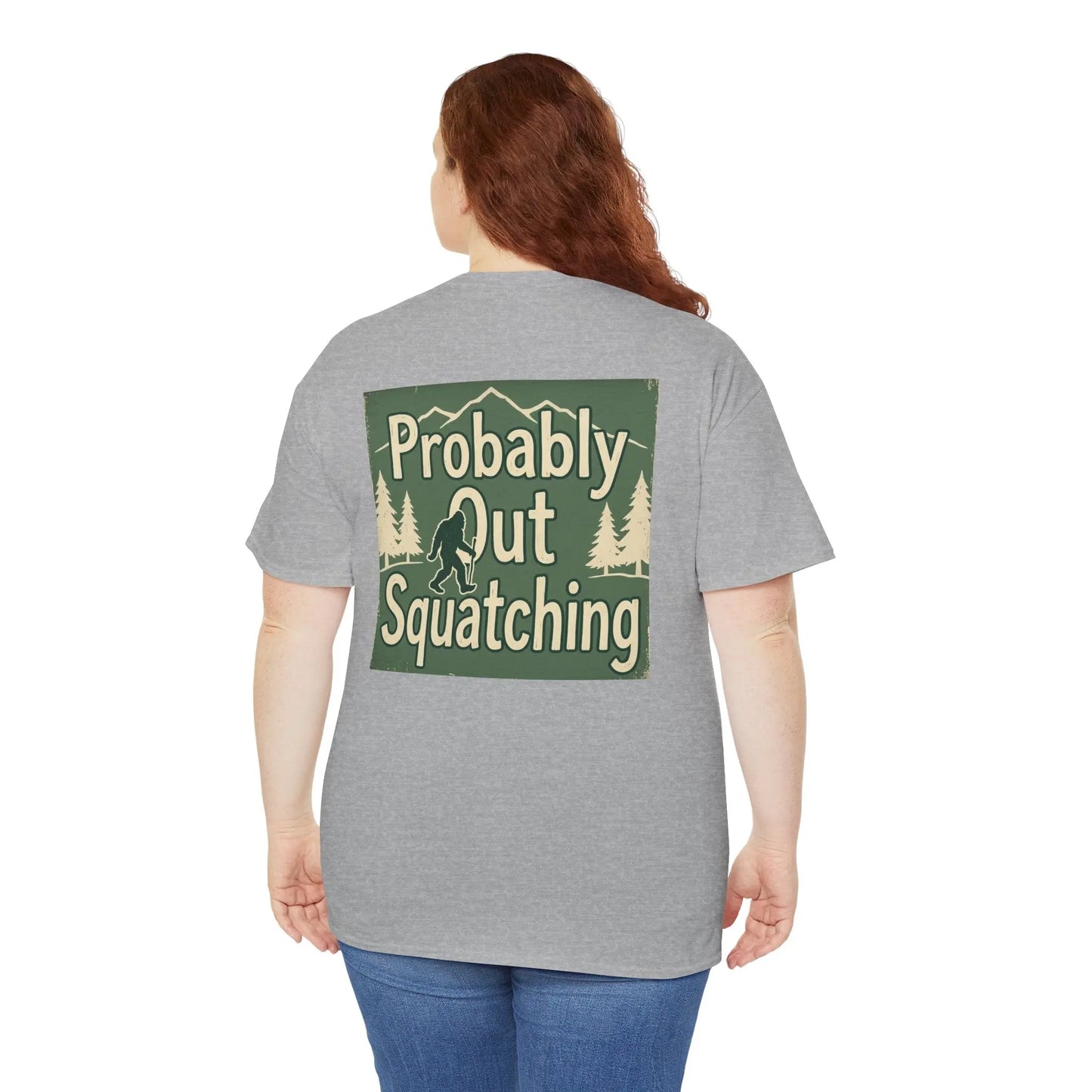 Probably Out Squatching T-Shirt