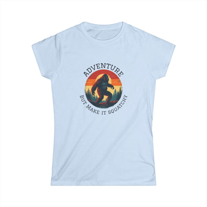 Adventure But Make It Squatchy Tee — Women's Bigfoot Graphic T-Shirt Printify