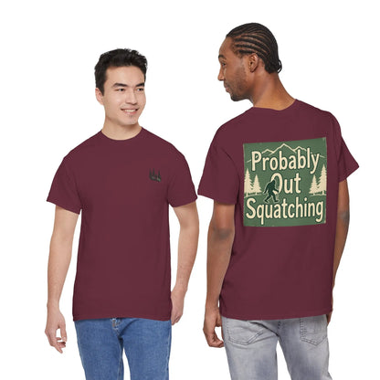Probably Out Squatching T-Shirt