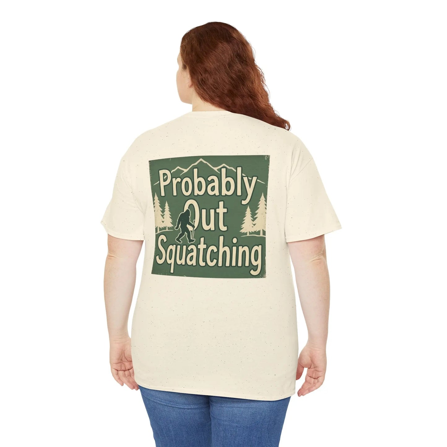 Probably Out Squatching T-Shirt