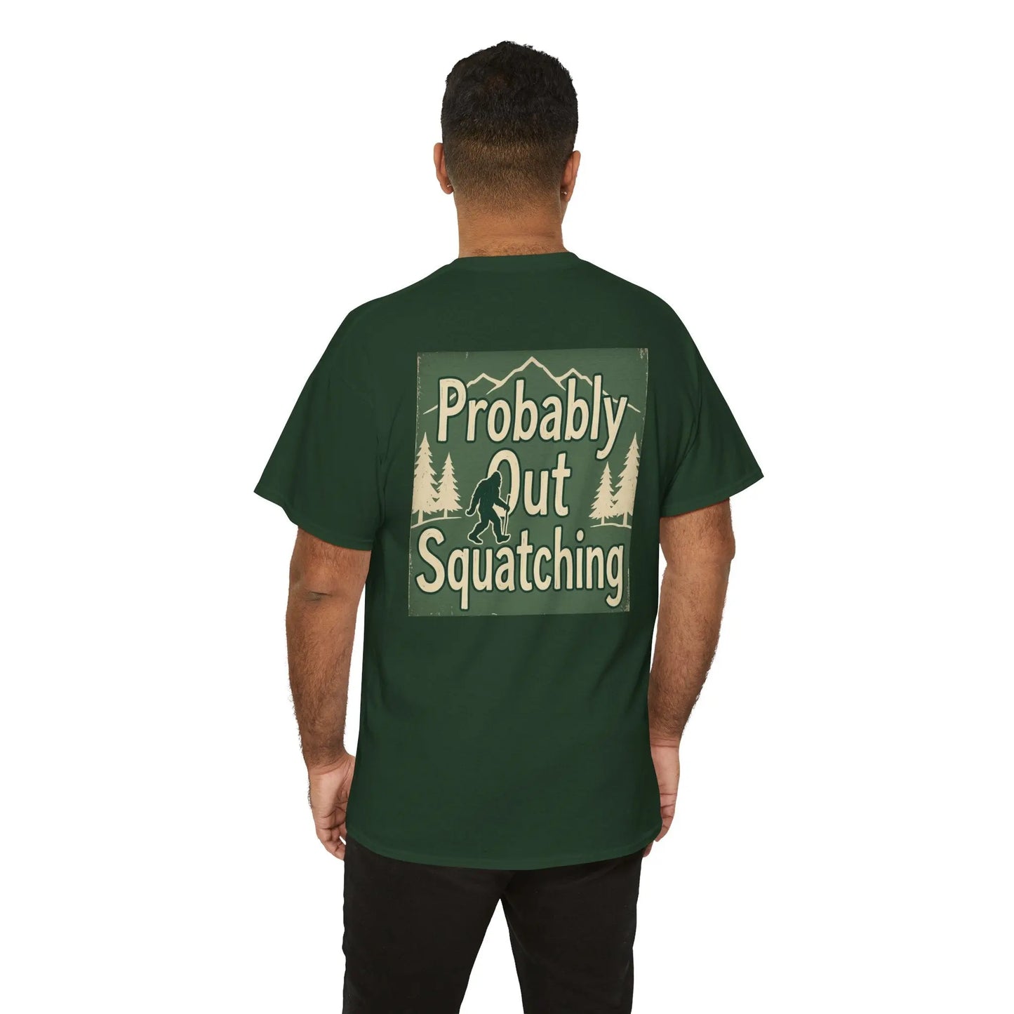 Probably Out Squatching T-Shirt