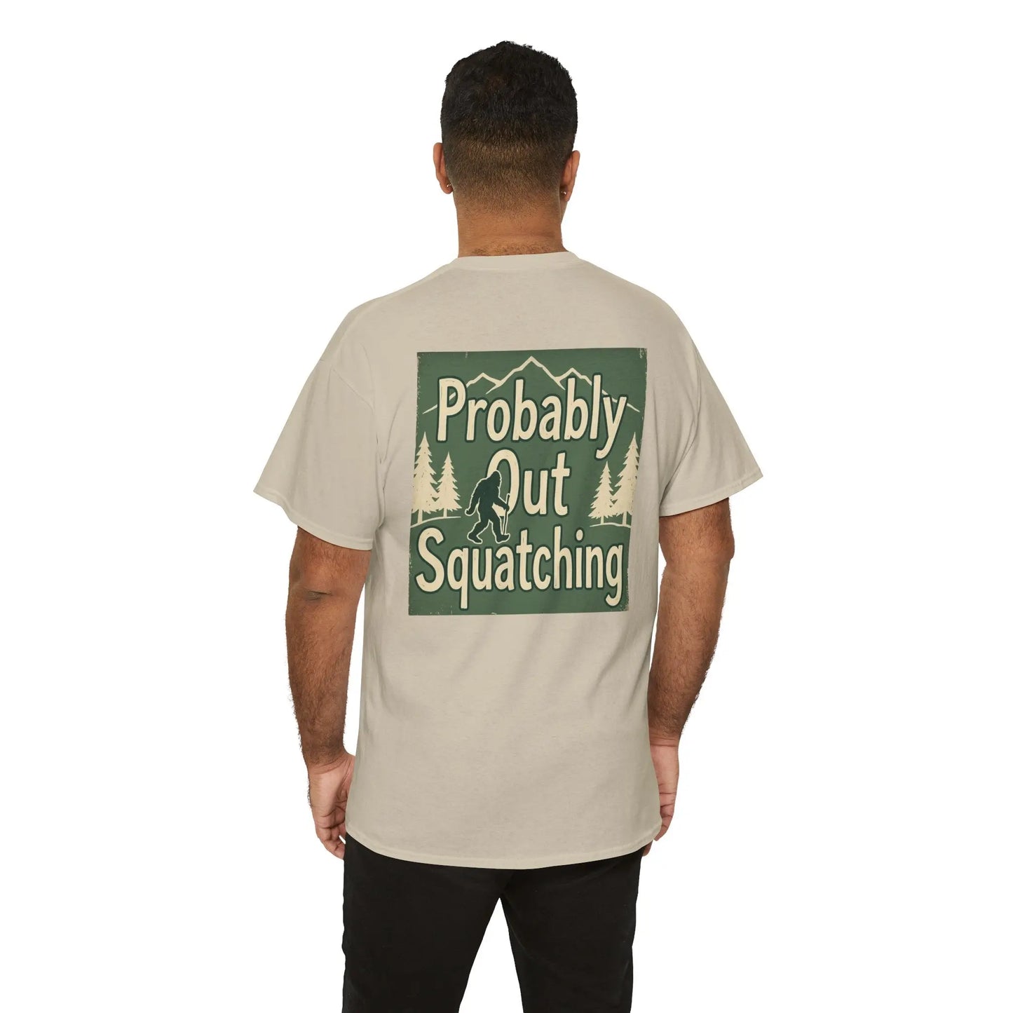 Probably Out Squatching T-Shirt