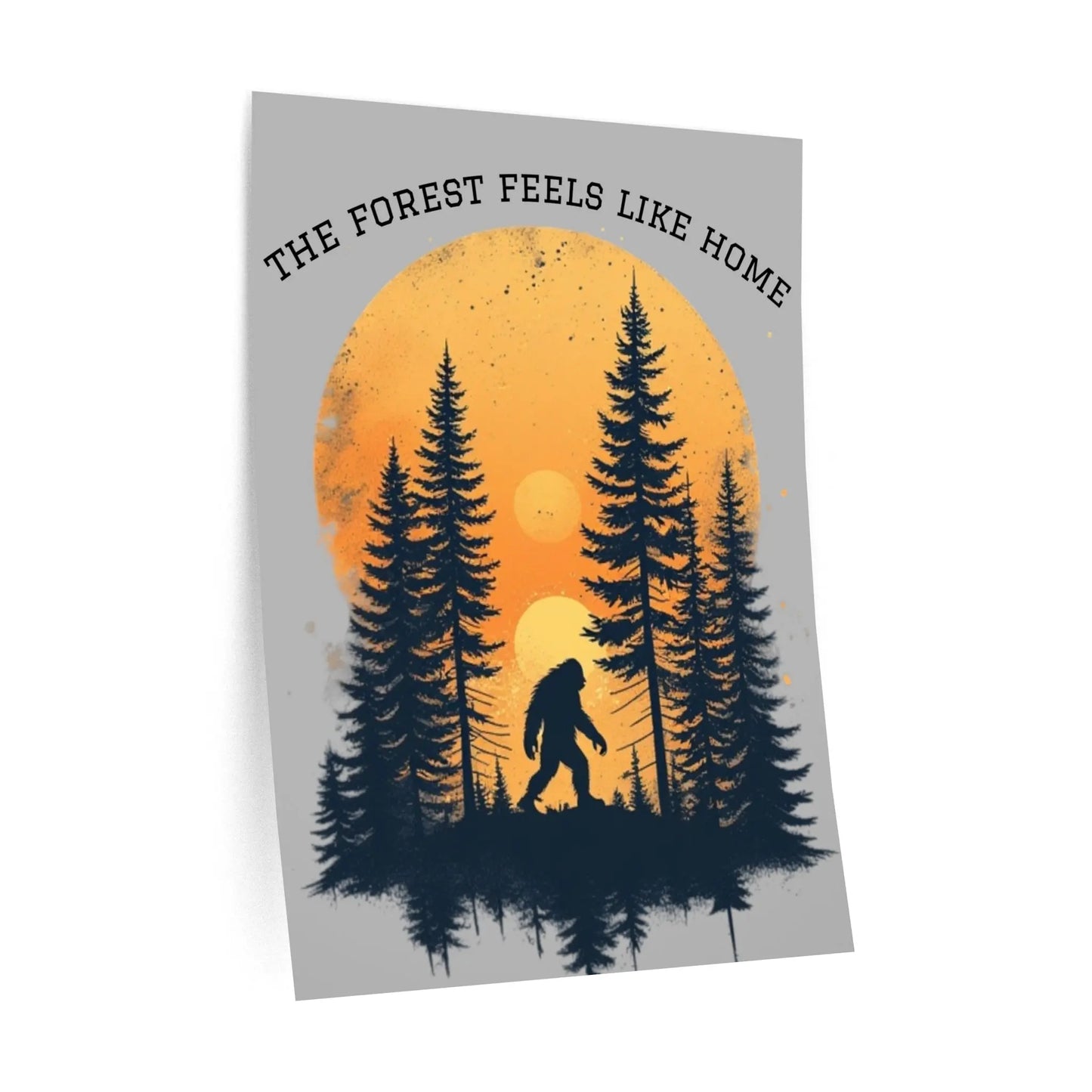 Forest Feels Like Home Wall Decal — Bigfoot Silhouette Pine Trees Sunset Printify