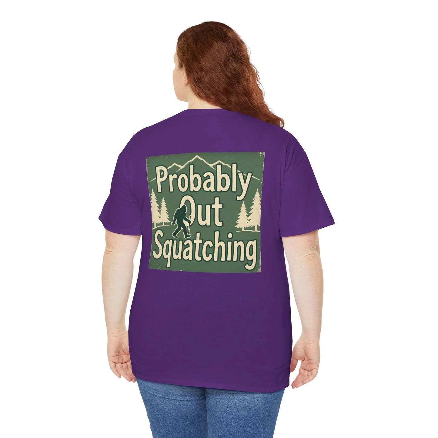 Probably Out Squatching T-Shirt