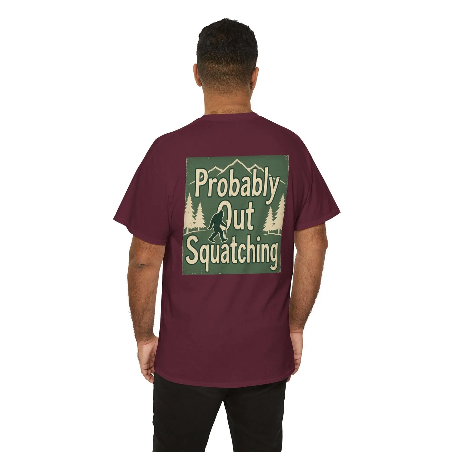 Probably Out Squatching T-Shirt