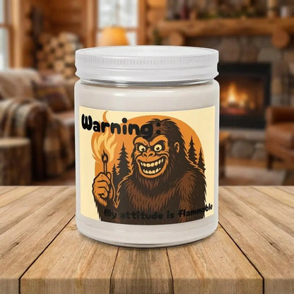 Warning: My Attitude Is Flammable Soy Candle — 9oz Jar