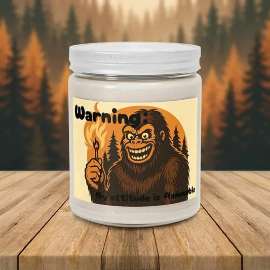 Warning: My Attitude Is Flammable Soy Candle — 9oz Jar